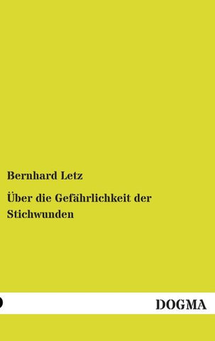 Über die Gefährlichkeit der Stichwunden