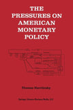 The Pressures on American Monetary Policy