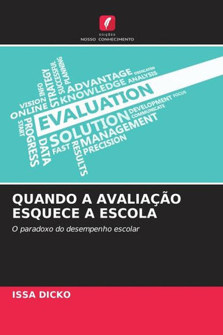 QUANDO A AVALIAÇÃO ESQUECE A ESCOLA