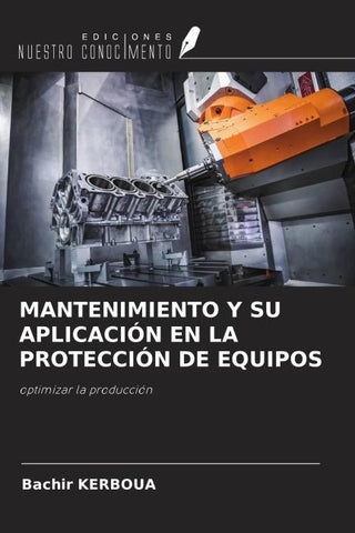 MANTENIMIENTO Y SU APLICACIÓN EN LA PROTECCIÓN DE EQUIPOS