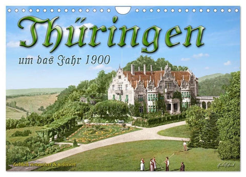 Thüringen um das Jahr 1900 – Fotos neu restauriert und detailcoloriert. (Wandkalender 2026 DIN A4 quer), CALVENDO Monatskalender