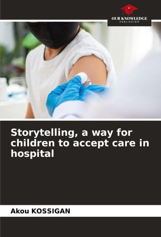Storytelling, a way for children to accept care in hospital