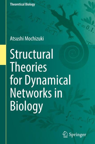 Structural Theories for Dynamical Networks in Biology