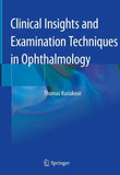 Clinical Insights and Examination Techniques in Ophthalmology