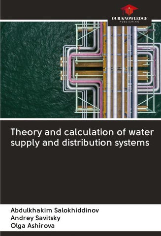 Theory and calculation of water supply and distribution systems