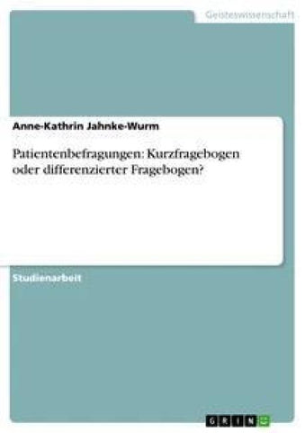 Patientenbefragungen: Kurzfragebogen oder differenzierter Fragebogen?