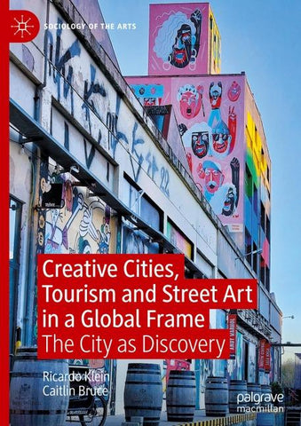 Creative Cities, Tourism and Street Art in a Global Frame