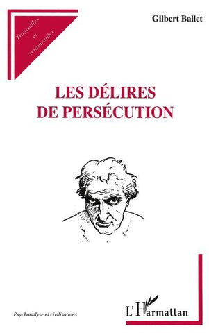 LES DÉLIRES DE PERSÉCUTION