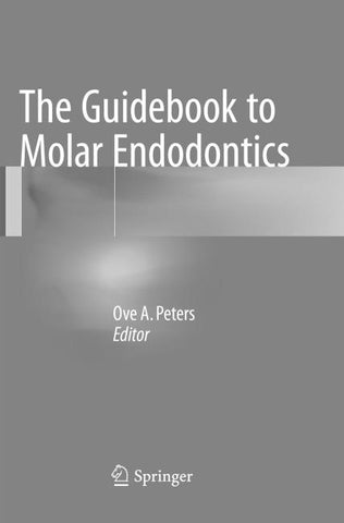 The Guidebook to Molar Endodontics