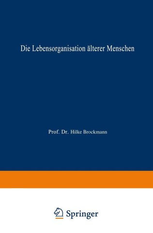 Die Lebensorganisation älterer Menschen