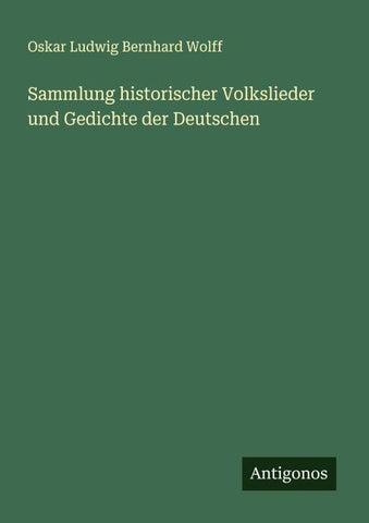 Sammlung historischer Volkslieder und Gedichte der Deutschen