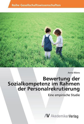 Bewertung der Sozialkompetenz im Rahmen der Personalrekrutierung