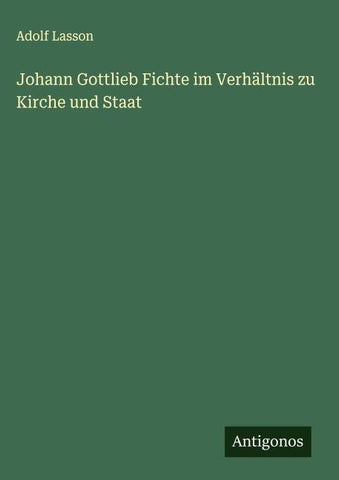 Johann Gottlieb Fichte im Verhältnis zu Kirche und Staat