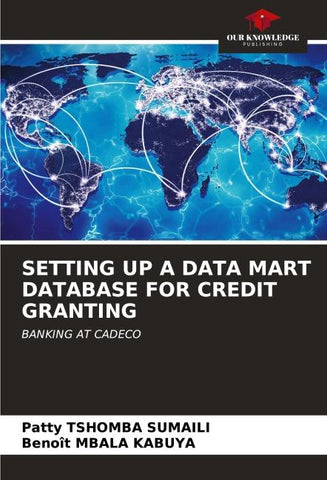 SETTING UP A DATA MART DATABASE FOR CREDIT GRANTING