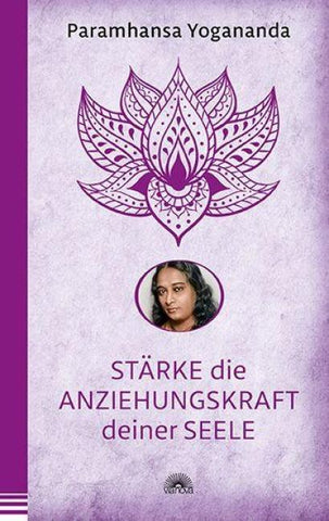 Stärke die Anziehungskraft deiner Seele