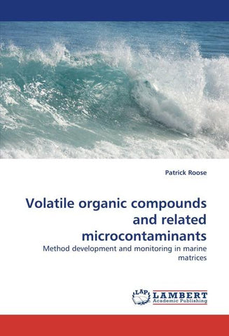 Volatile organic compounds and related microcontaminants