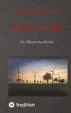 Windige Geschäfte - Eine Kriminalgeschichte rund um das Thema Windkraft