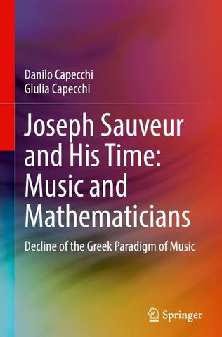 Joseph Sauveur and His Time: Music and Mathematicians