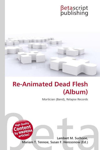 Re-Animated Dead Flesh (Album)