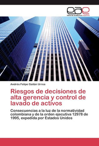 Riesgos de decisiones de alta gerencia y control de lavado de activos