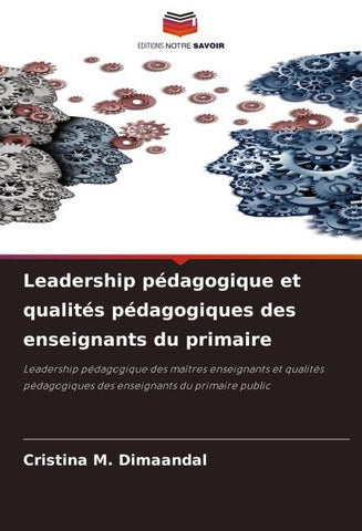 Leadership pédagogique et qualités pédagogiques des enseignants du primaire