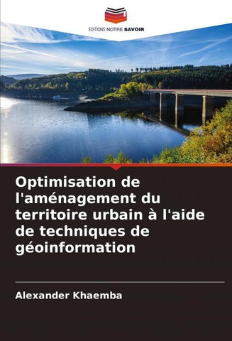Optimisation de l'aménagement du territoire urbain à l'aide de techniques de géoinformation