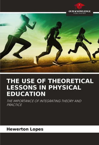 THE USE OF THEORETICAL LESSONS IN PHYSICAL EDUCATION