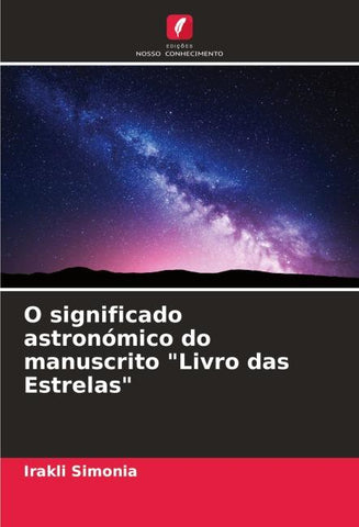 O significado astronómico do manuscrito "Livro das Estrelas"
