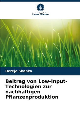 Beitrag von Low-Input-Technologien zur nachhaltigen Pflanzenproduktion