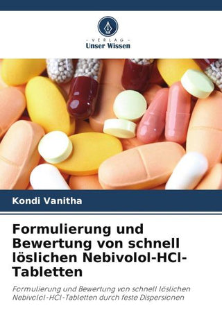 Formulierung und Bewertung von schnell löslichen Nebivolol-HCl-Tabletten
