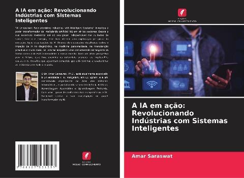 A IA em ação: Revolucionando Indústrias com Sistemas Inteligentes