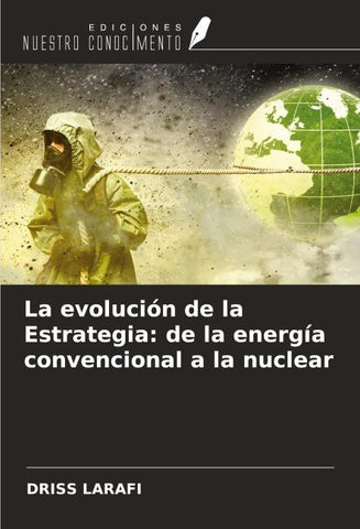 La evolución de la Estrategia: de la energía convencional a la nuclear