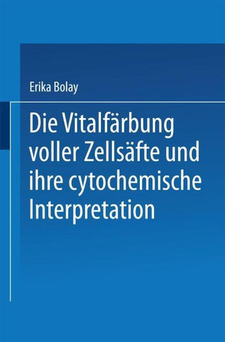 Die Vitalfärbung voller Zellsäfte und ihre cytochemische Interpretation