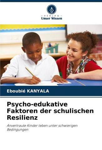 Psycho-edukative Faktoren der schulischen Resilienz