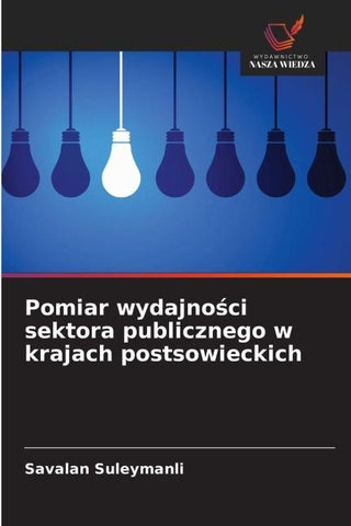 Pomiar wydajno¿ci sektora publicznego w krajach postsowieckich