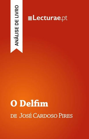 O Delfim - José Cardoso Pires (análise de livro)
