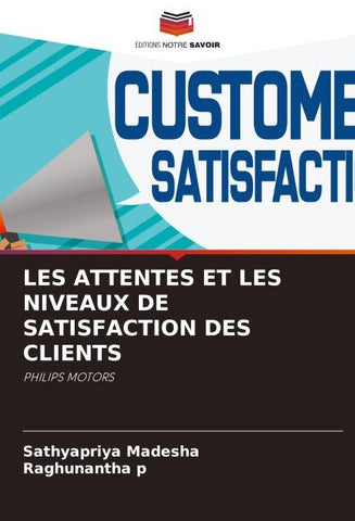 LES ATTENTES ET LES NIVEAUX DE SATISFACTION DES CLIENTS