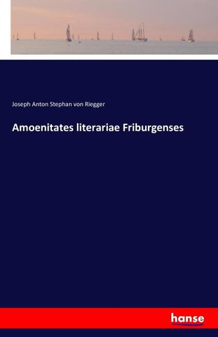 Amoenitates literariae Friburgenses