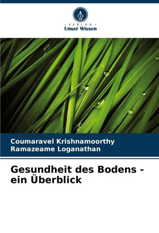 Gesundheit des Bodens - ein Überblick