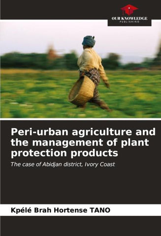 Peri-urban agriculture and the management of plant protection products