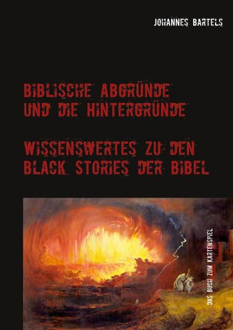 Biblische Abgründe und die Hintergründe