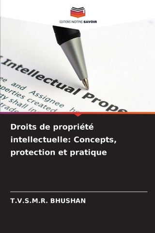 Droits de propriété intellectuelle: Concepts, protection et pratique