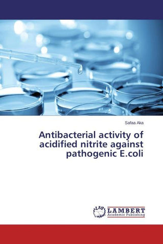 Antibacterial activity of acidified nitrite against pathogenic E.coli