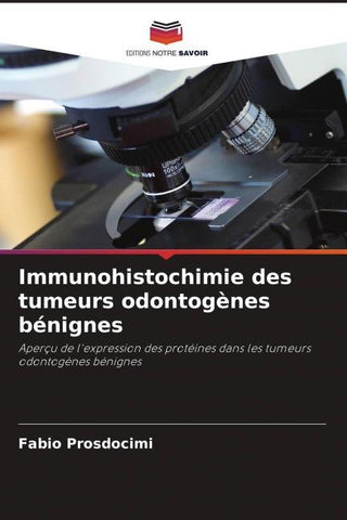 Immunohistochimie des tumeurs odontogènes bénignes