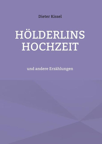 Hölderlins Hochzeit