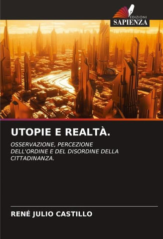UTOPIE E REALTÀ.