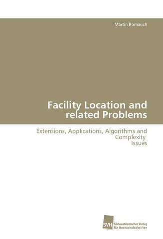 Facility Location and related Problems