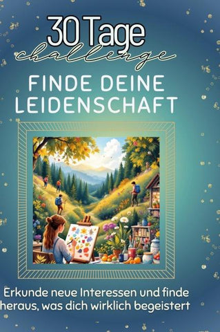 Finde deine Leidenschaft