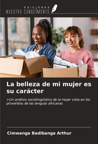 La belleza de mi mujer es su carácter