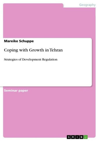 Coping with Growth in Tehran